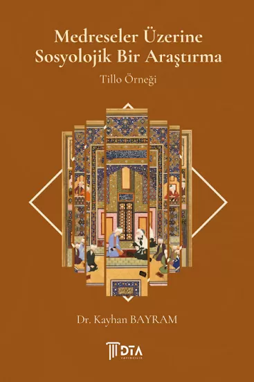 Medreseler Üzerine Sosyolojik Bir Araştırma  - Tillo Örneği